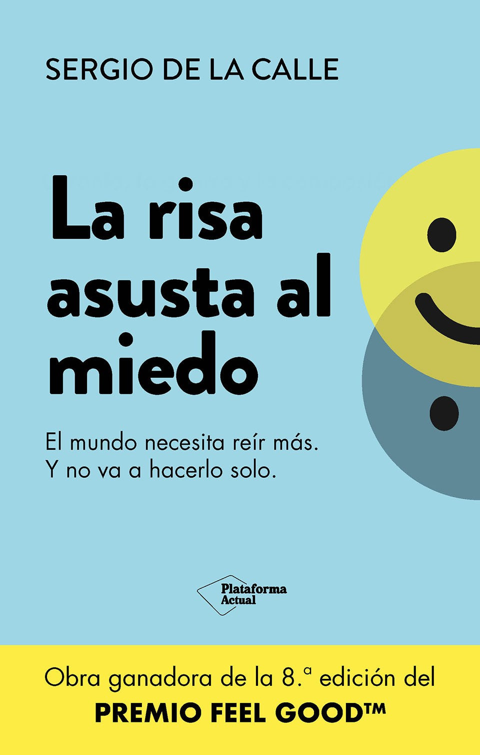 La risa asusta al miedo: El mundo necesita reír más. Y no va a hacerlo solo. (Plataforma Editorial S.L.) 9788410079342 Imagen principal del producto