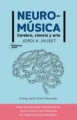 Neuromúsica: Cerebro, ciencia y arte (Plataforma Editorial S.L.) 9788410079380