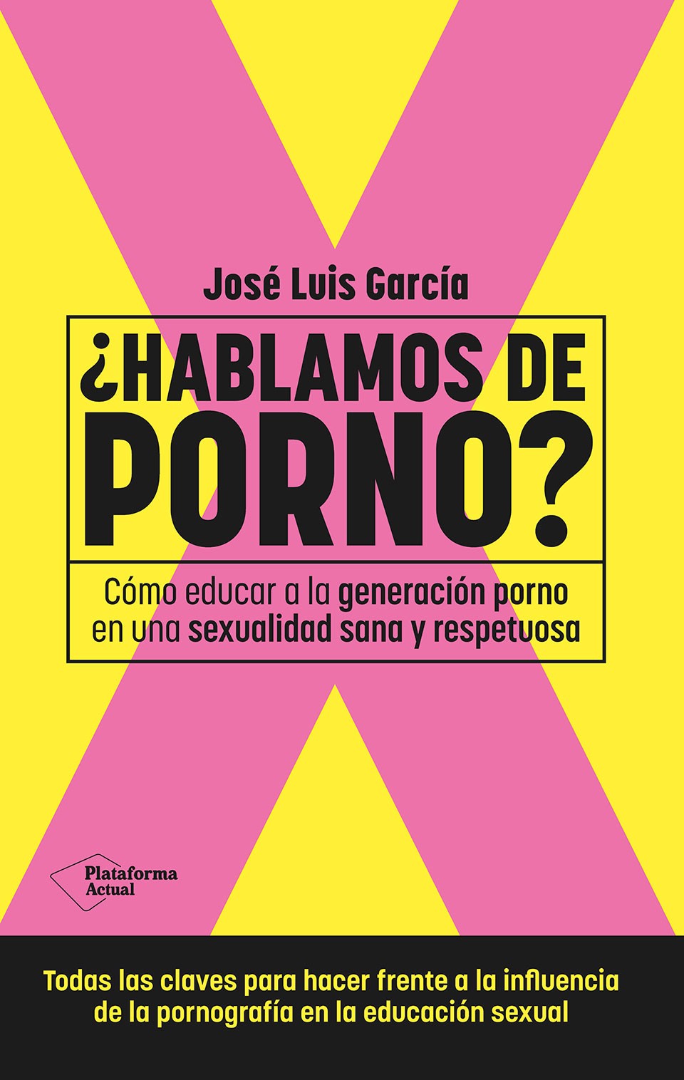 ¿Hablamos de porno?: Cómo educar a la generación porno en una sexualidad sana y respetuosa (Plataforma Editorial S.L.) 9788410079892 Imagen principal del producto
