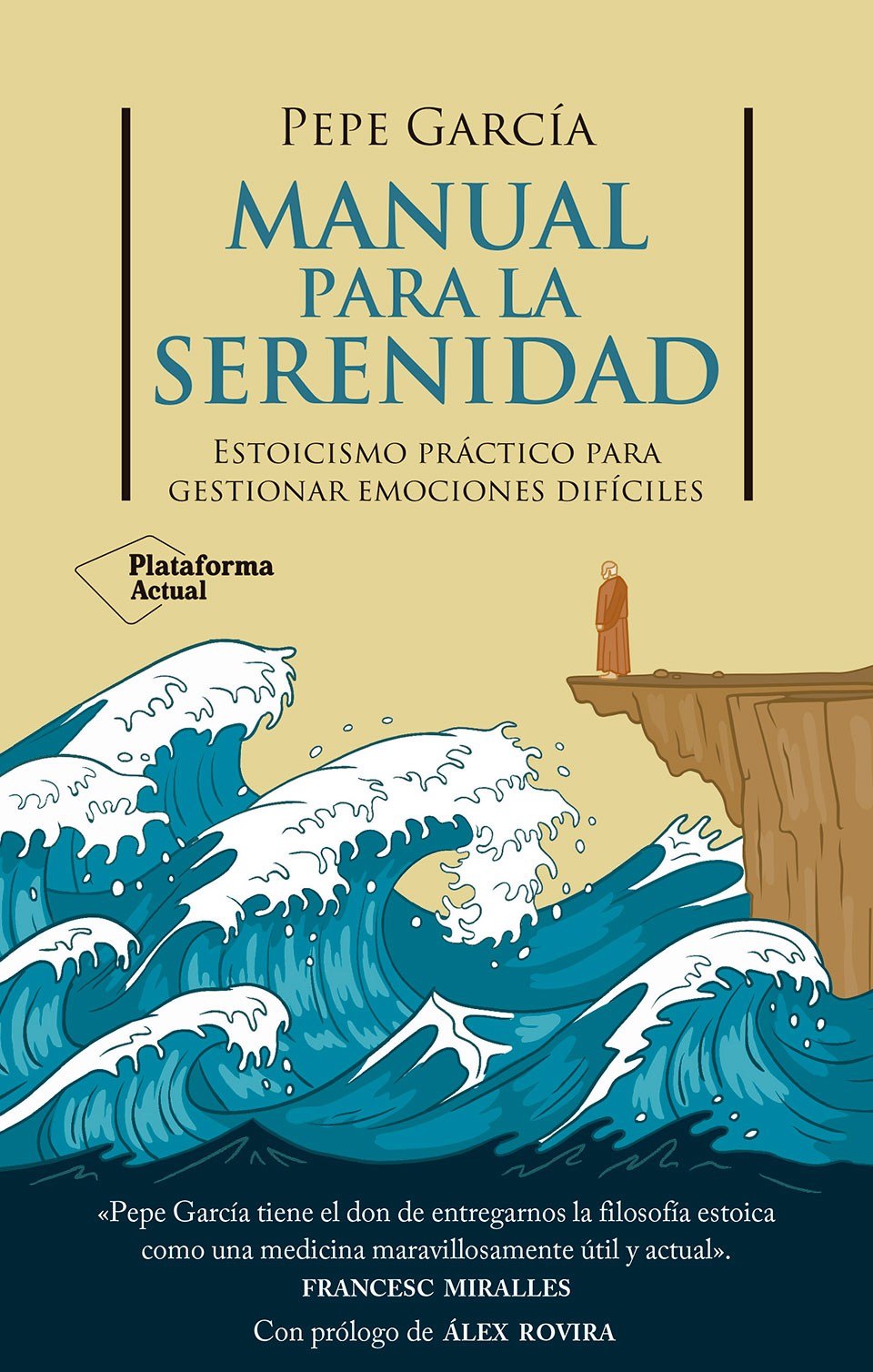 Manual para la serenidad: Estoicismo práctico para gestionar emociones difíciles (Plataforma Editorial S.L.) 9788410079878