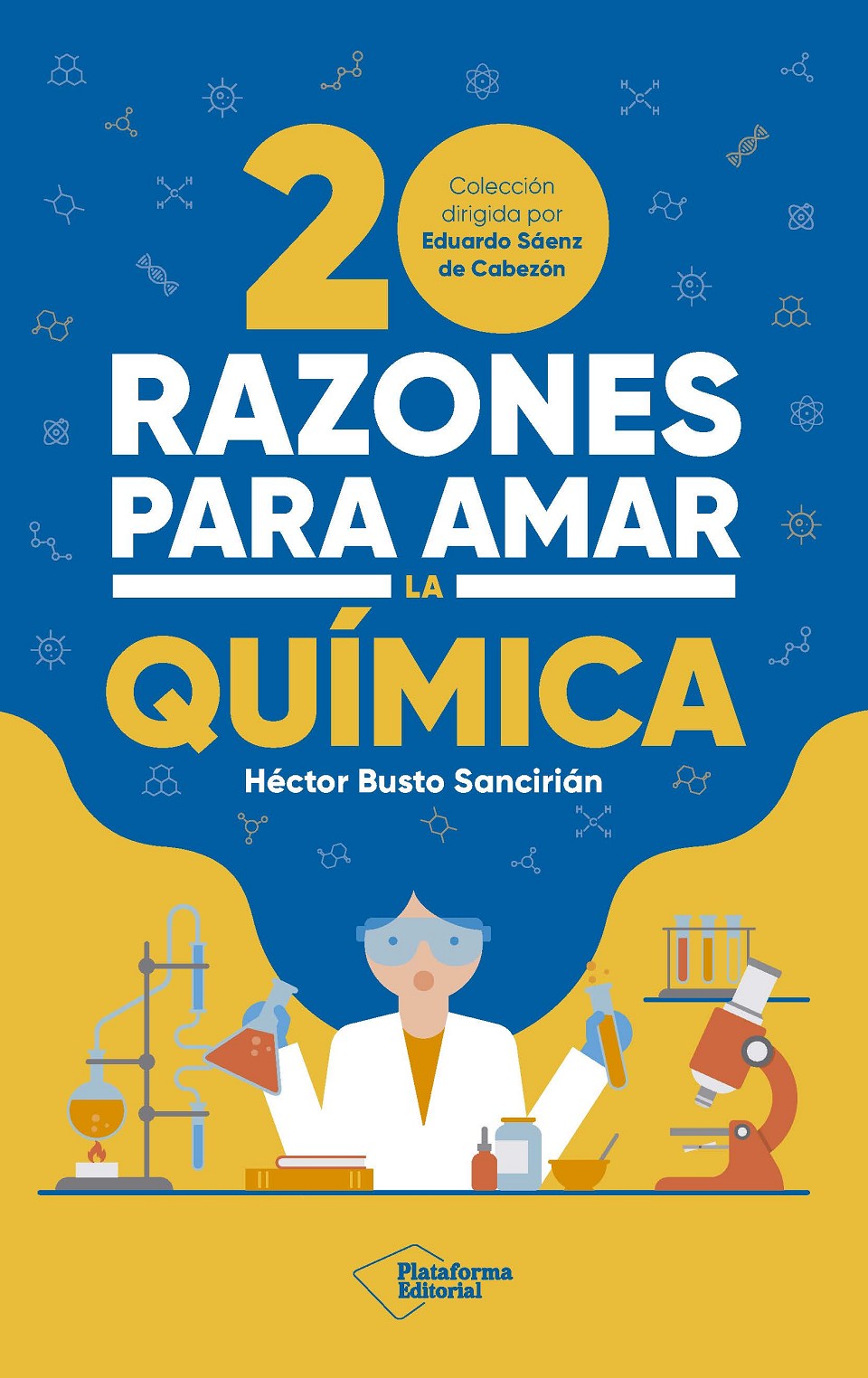 20 razones para amar la química (Plataforma Editorial S.L.) 9788410243378