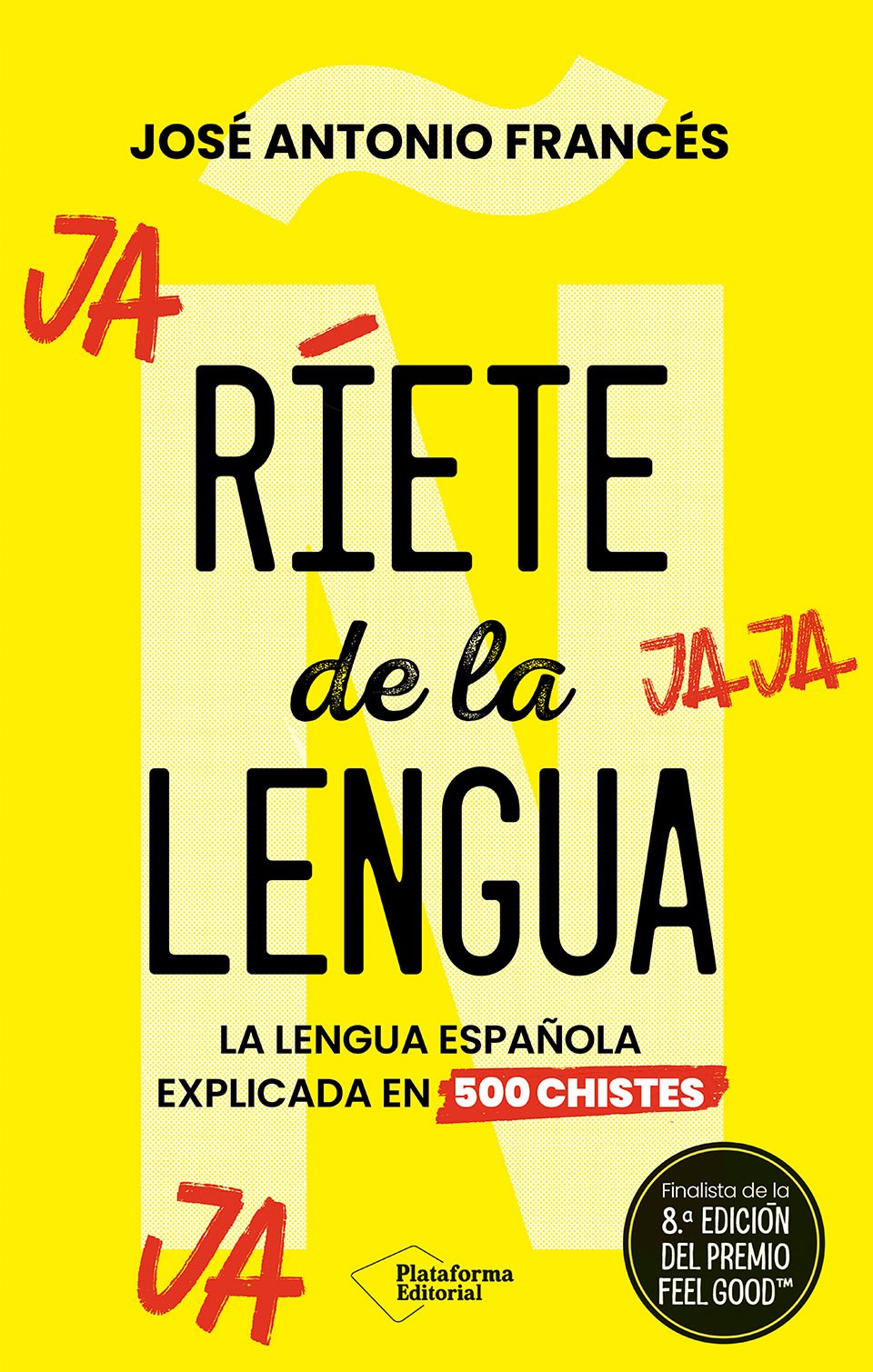 Ríete de la lengua: La lengua española explicada en 500 chistes (Plataforma Editorial S.L.) 9788410243590