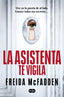 La asistenta te vigila (La asistenta 3). Freida McFadden (SUMA) 9788410257184