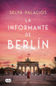 La informante de Berlín. Selva Palacios (SUMA) 9788410257313