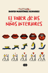 El taller de los niños interiores. David Martínez Álvarez (Rayden) (SUMA) 9788410257429