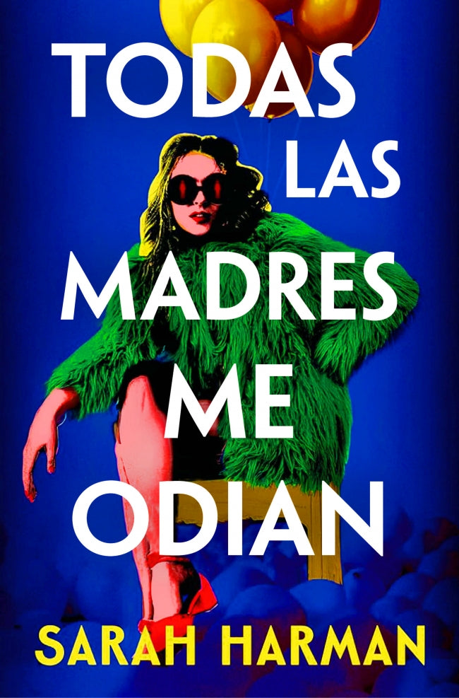 Todas las madres me odian. Sarah Harman (SUMA) 9788410257696 Imagen principal del producto