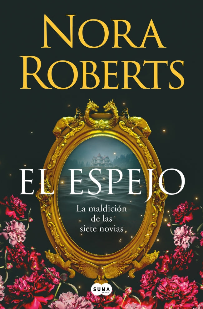 El espejo (La maldición de las siete novias 2). Nora Roberts (SUMA) 9788410257832