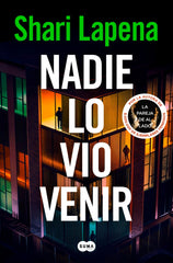 Nadie lo vio venir. Shari Lapena (SUMA) 9788410257863