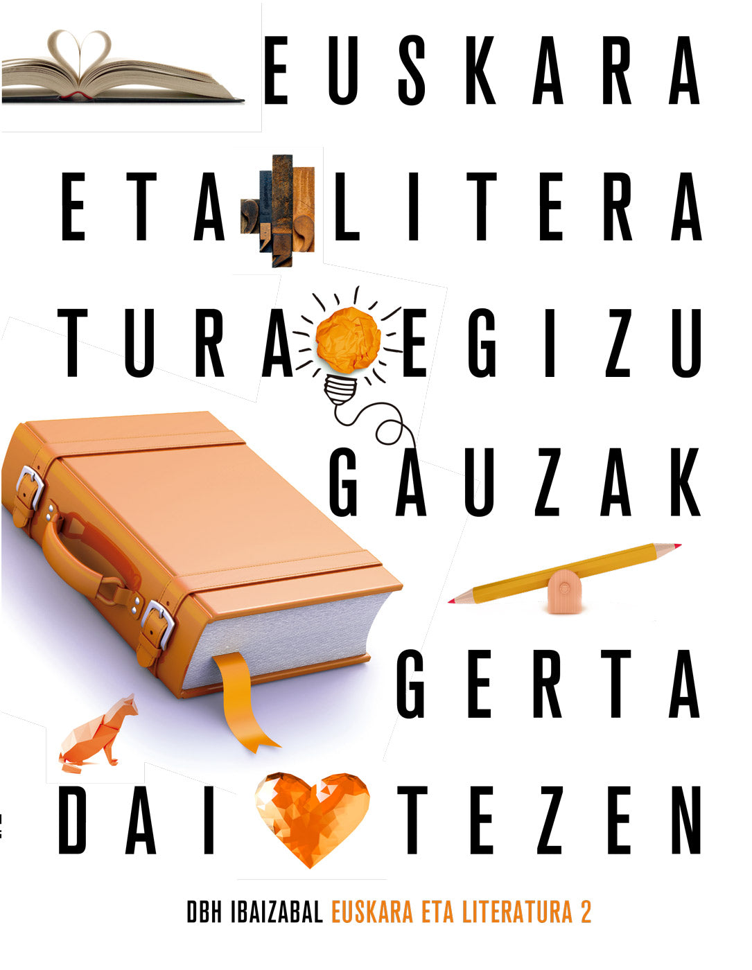 Euskara eta Literatura Dbh 2. Batzuk (Editorial Ibaizabal) 9788413700663 Imagen principal del producto