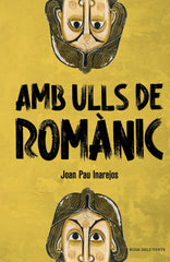 Amb ulls de romànic. Joan Pau Inarejos (ROSA DELS VENTS) 9788410256057