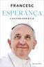 Esperança. L'autobiografia: Memòries del papa Francesc. Papa Francesc (ROSA DELS VENTS) 9788410256699