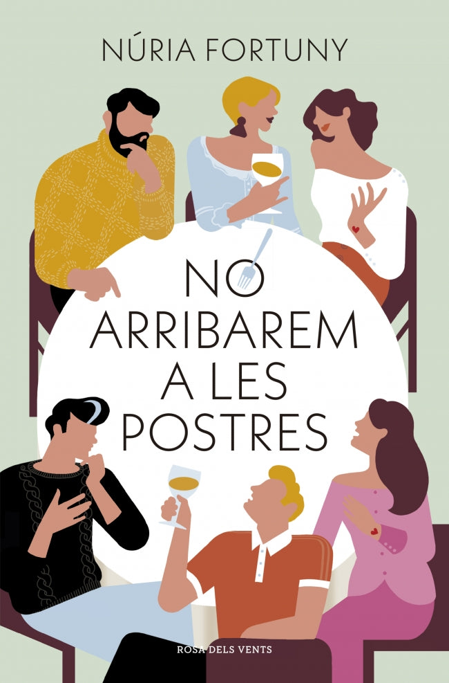 No arribarem a les postres. Núria Fortuny (ROSA DELS VENTS) 9788410256811
