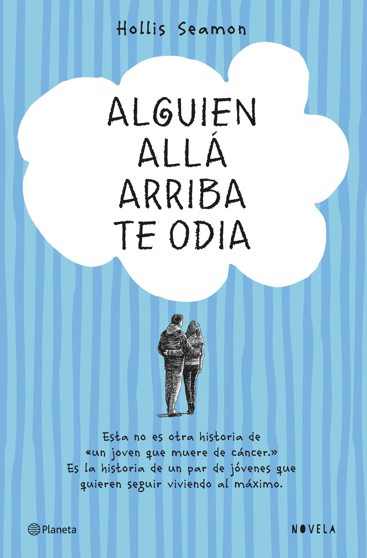 Alguien allá arriba te odia