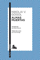 Almas muertas: Introducción de José María Valverde. Traducción y notas de José Laín Entralgo
