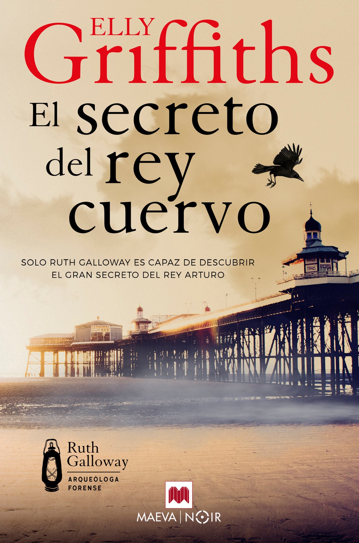 El secreto del rey cuervo: Solo Ruth Galloway es capaz de descubrir el gran secreto del rey Arturo (Maeva Ediciones) 9788410260177