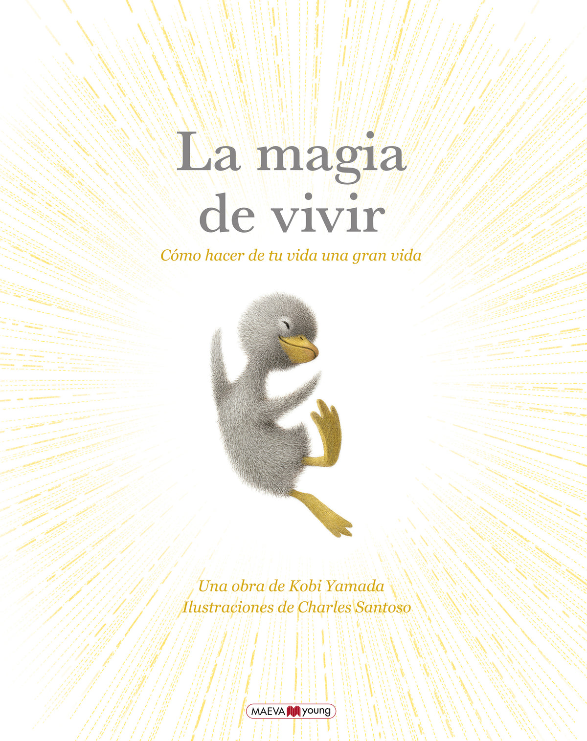 La magia de vivir: Cómo hacer de tu vida una gran vida (Maeva Ediciones) 9788410260269