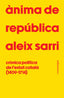 Ànima de república: Crònica política de l'estat català (1409-1714) (Editorial Comanegra S.L.) 9788410161801