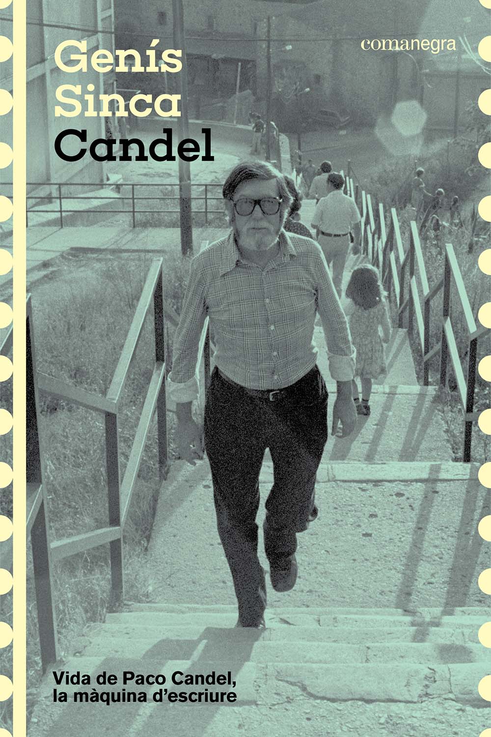 Candel: Vida de Paco Candel, la màquina d'escriure (Editorial Comanegra S.L.) 9788410161511
