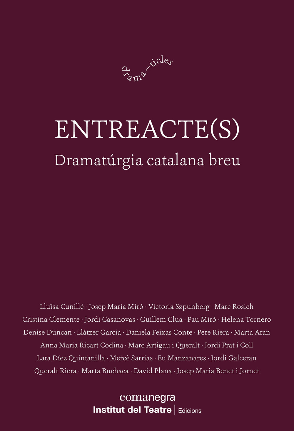 Entreacte(s): Dramatúrgia catalana breu (Editorial Comanegra S.L.) 9788410161313