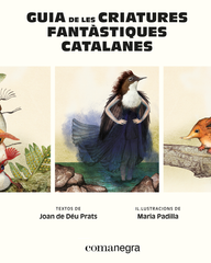 Guia de les criatures fantàstiques catalanes (Editorial Comanegra S.L.) 9788410161900