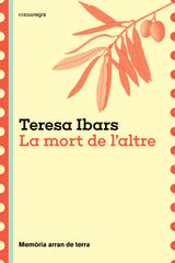 La mort de l'altre: Memòria arran de terra (Editorial Comanegra S.L.) 9788410161191
