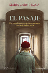 El pasaje: Una historia de amor, amistad, venganza y secretos de Barcelona (Editorial Comanegra S.L.) 9788410161863