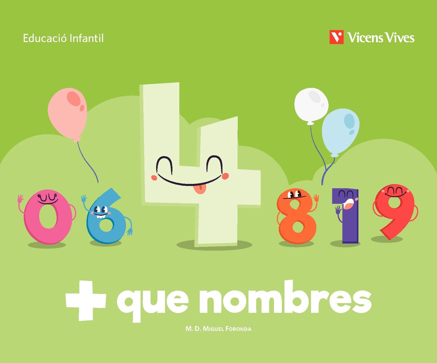 + que nombres. Quadern 4. Miguel Foronda, Mª Dolores (Editorial Vicens Vives) 9791370223250 Imagen principal del producto