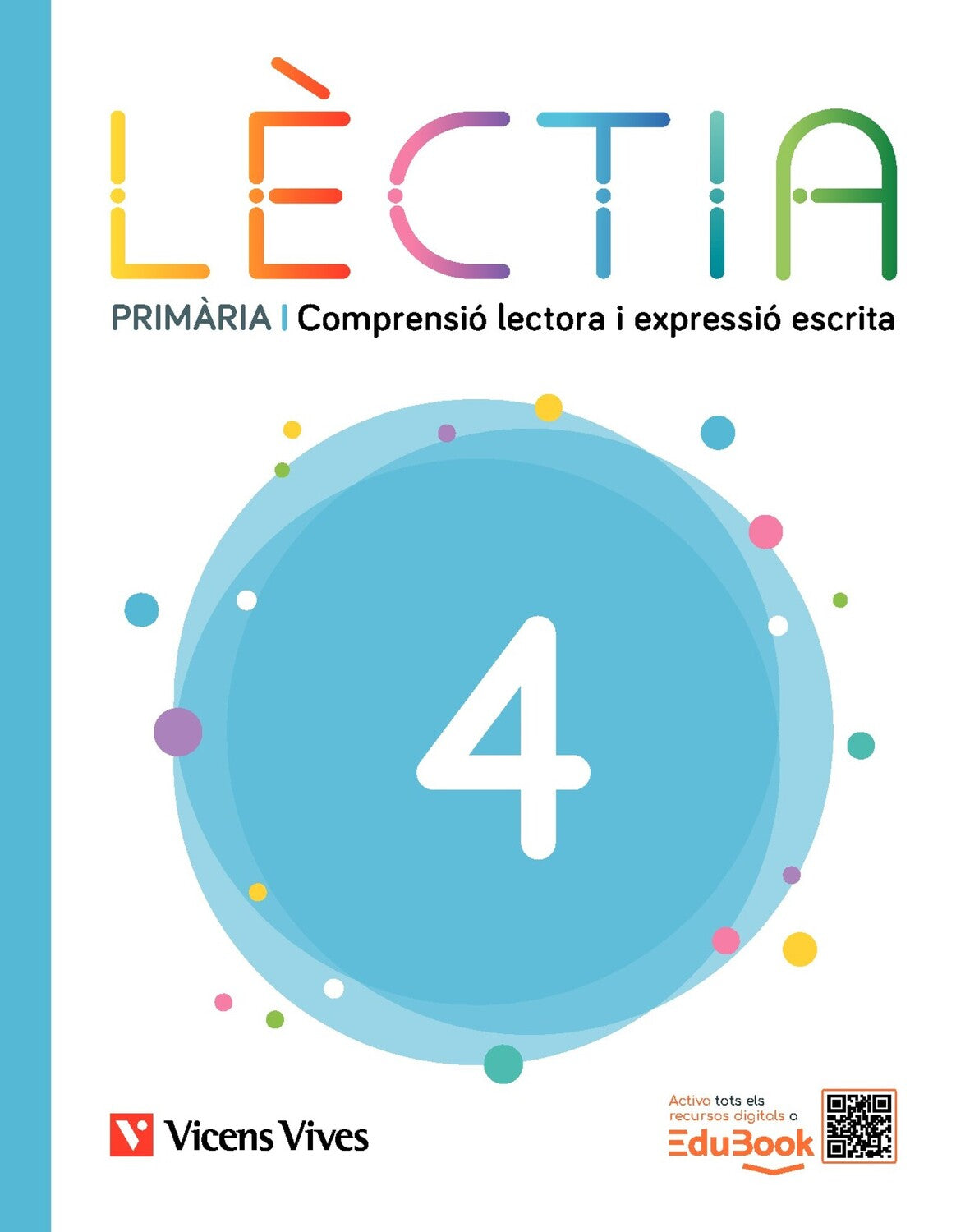 Lèctia 4 Primària. Comprensió lectora i expressió escrita. Equip editorial (Editorial Vicens Vives) 9791370222413