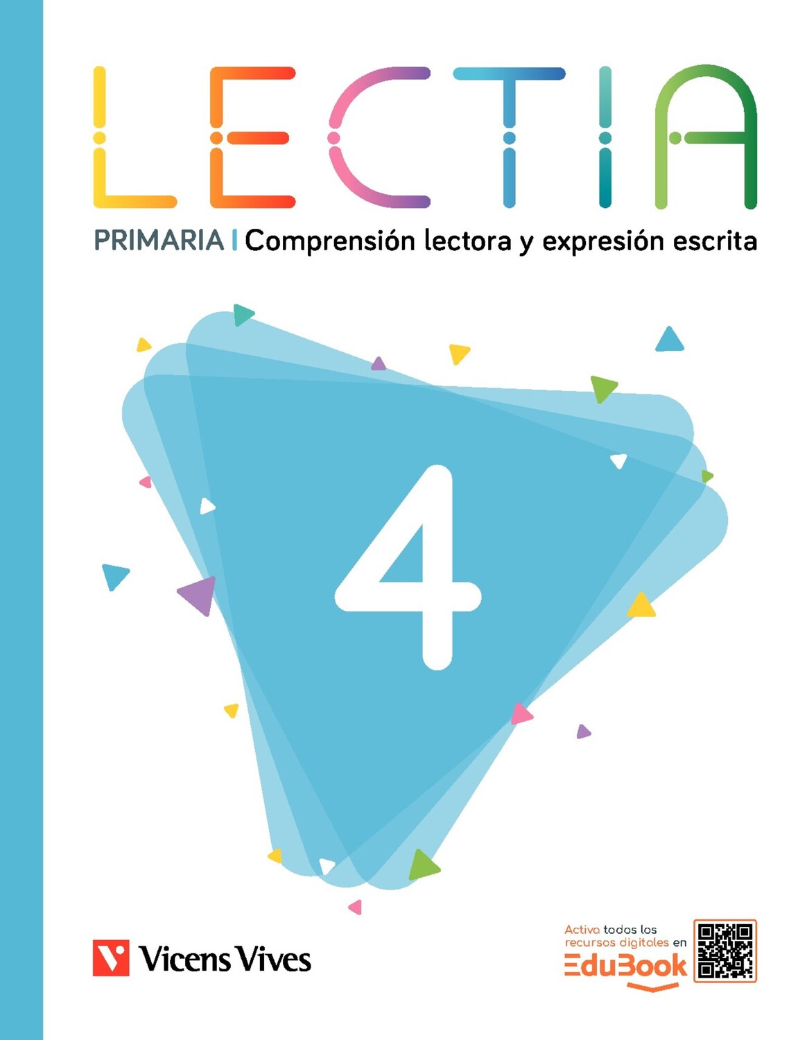 Lectia 4 Primaria. Comprensión lectora y expresión escrita. Muñoz Maroto, Alicia / Ferrero Marciales, Estefanía / Ortiz Rodríguez, Carlota (Editorial Vicens Vives) 9791370222352 Imagen principal del producto