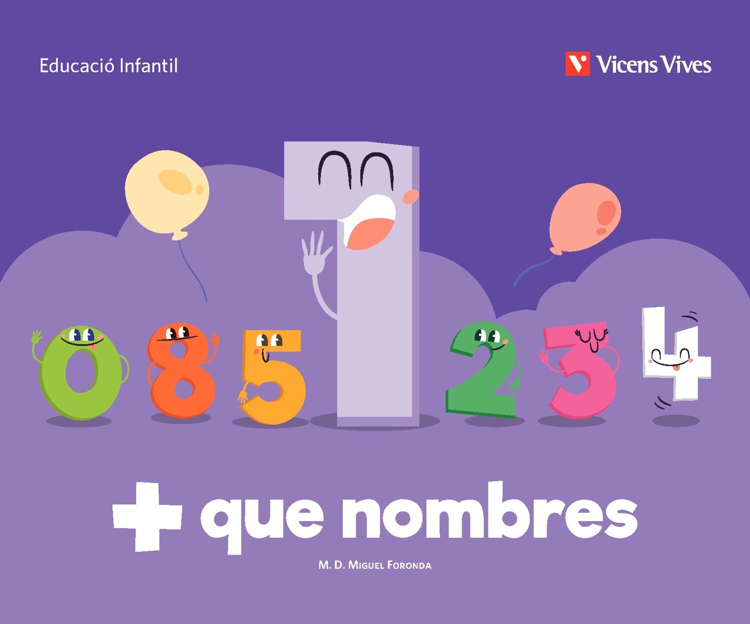 + que nombres. Quadern 1. Miguel Foronda, Mª Dolores (Editorial Vicens Vives) 9791370223229