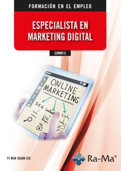 COMM15 Especialista en marketing digital. Shum Xie, Yi Min (Ra-Ma S.A. Editorial y Publicaciones) 9788419444943 Imagen principal del producto