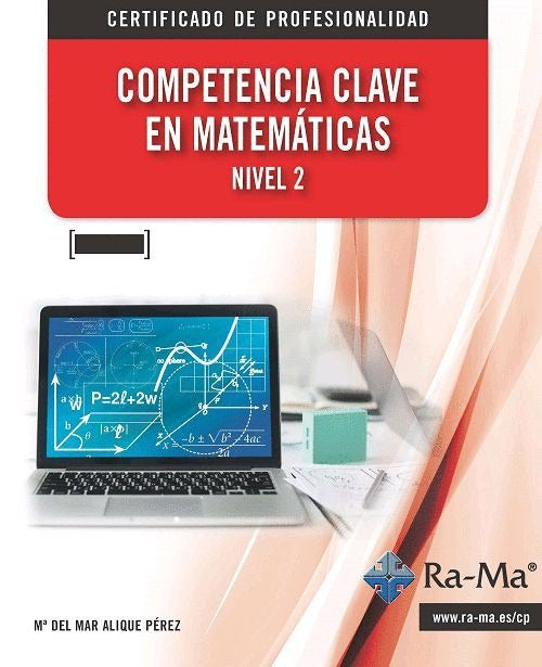 Competencia Clave en Matemáticas. Nivel 2 FCOV23. Alique Perez, Maria Del Mar (RA-MA S.A. Editorial y Publicaciones) 9788499647708 Imagen principal del producto