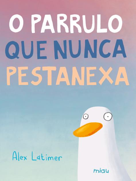 O parrulo que nunca pestanexa (Ediciones Jaguar) 9788410208605