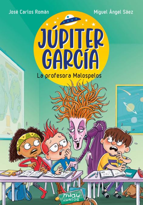 Júpiter García: La profesora Malospelos (Ediciones Jaguar) 9788410208193 Imagen principal del producto