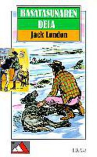 Basatasunaren deia. London, Jack (Elkar) 9788483315958