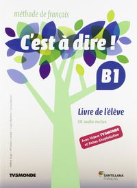 Bach 1 - C'Est A Dire B1 (+Dvd). Aa. Vv. (Santillana FrançAis) 9788490490969