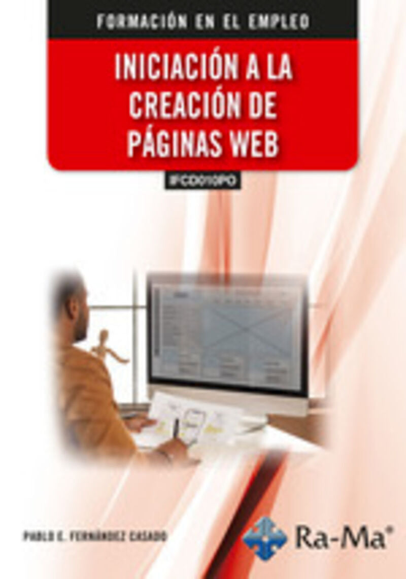 (IFCD010PO) Iniciación a la creación de páginas web. Fernandez Casado, Pablo E. (RA-MA S.A. Editorial y Publicaciones) 9788410181830 Imagen principal del producto