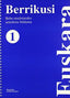 Berrikusi 1. Behe-mailetarako azterketa bilduma. Batzuk (Universidad de Deusto) 9788474854909