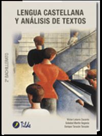 Lengua castellana y análisis de textos. Latorre Zacares, Victor, Martin Segovia, Soledad, Tarazon Tarazon, Enrique (Tilde) 9788496977037 Imagen principal del producto