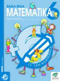 Txanela 6 - Matematika 6. Lan-koadernoa 12. Batzuk (Ikaselkar) 9788497831253