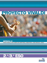 Música 2. 2º/3º ESO (Proyecto Vivaldi). Aa. Vv. (Almadraba) 9788483088272 Imagen principal del producto