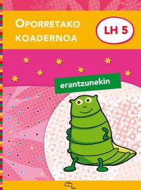 Oporretako Koadernoa Lh 5 (Erantzunekin). Batzuk (Ikaselkar) 9788493941888 Imagen principal del producto
