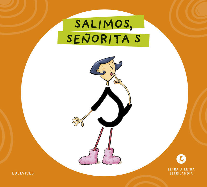 Salimos, Señorita S - Letra a Letra (Edelvives Texto) - 9788414071595