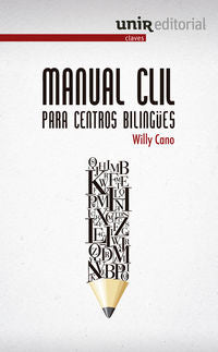 Manual CLIL para centros bilingües. Cano Cuadrado, Willy (Universidad Internacional de La Rioja S.A.) 9788415626794