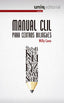 Manual CLIL para centros bilingües. Cano Cuadrado, Willy (Universidad Internacional de La Rioja S.A.) 9788415626794