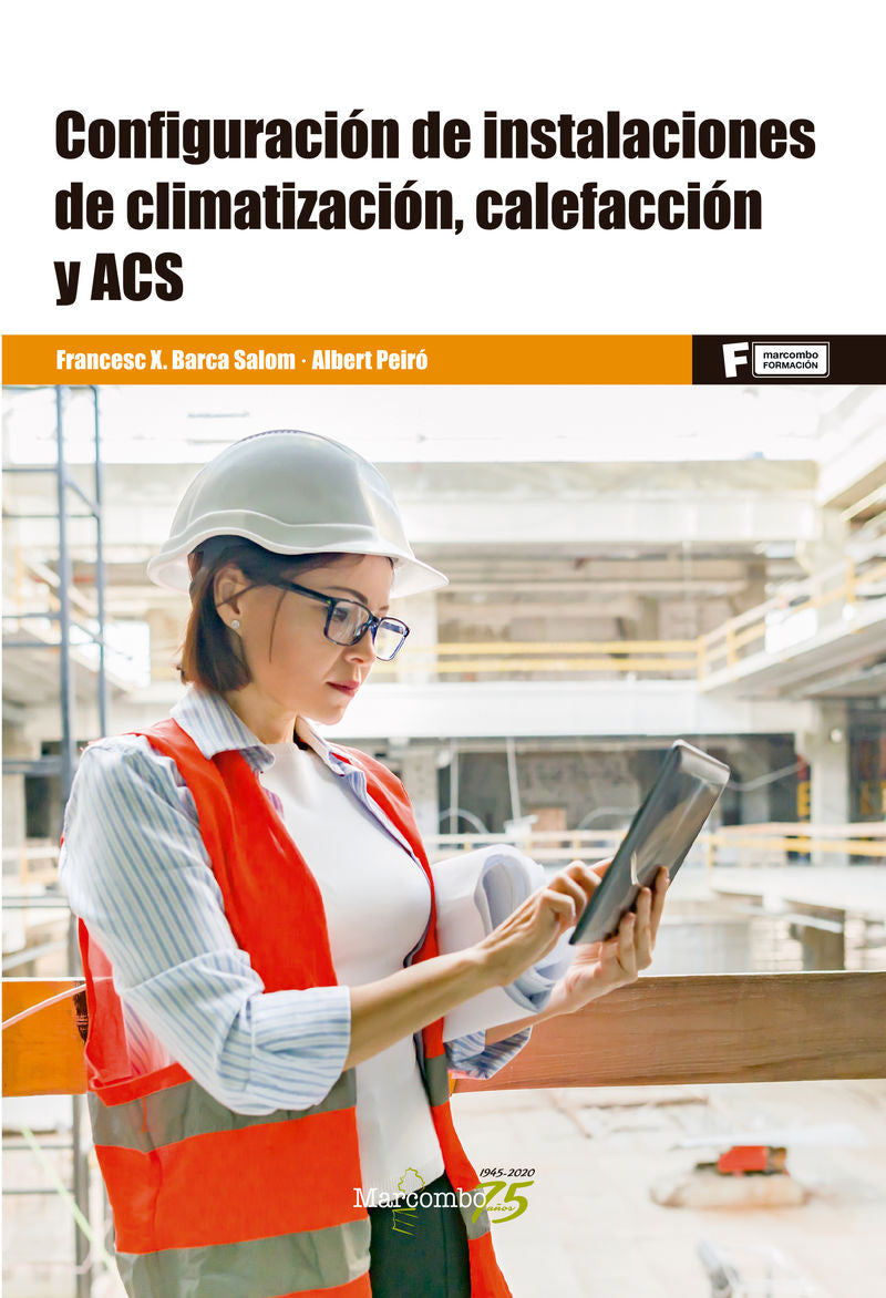 Configuración de instalaciones de climatización, calefacción y ACS. Barca Salom, Francesc X., Peiro Mateu, Albert (Marcombo) 9788426728470
