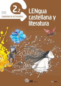 EKI DBH 2. Lengua castellana y Literatura 2. Cuaderno de actividades 2.2. Aa. Vv. (Ikaselkar) 9788415586531 Imagen principal del producto