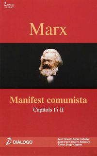 Marx. Manifest comunista. Borja Caballer, Jose Vicente, Cimarro Ramasco, Joan Pau, Jorge Alapont, Xavier (Diálogo) 9788496976474