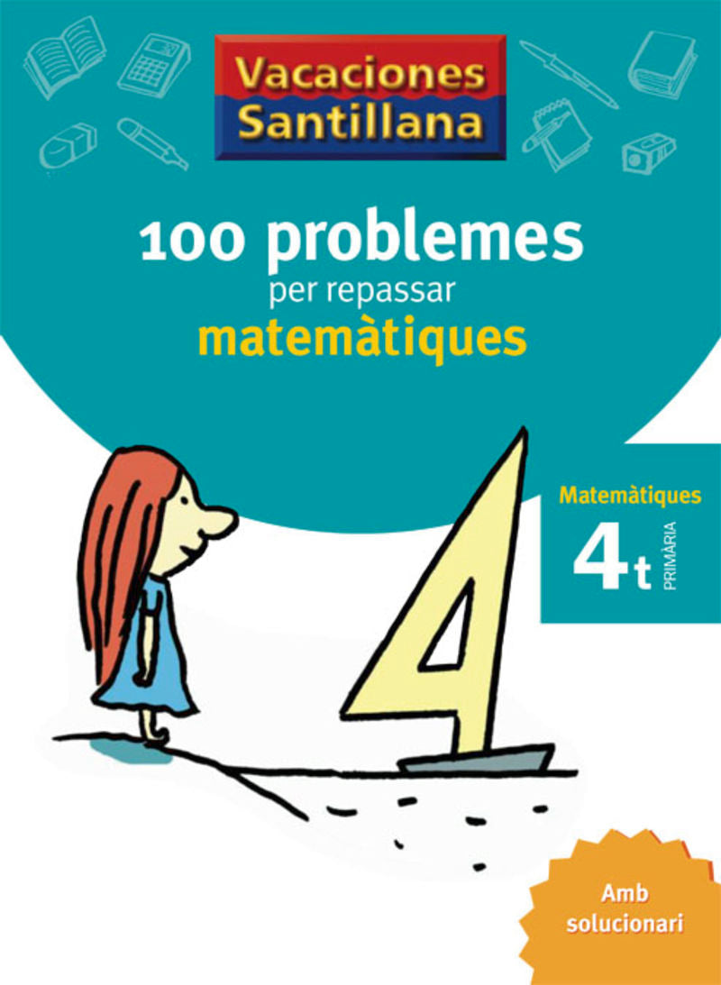 VACACIONES SANTILLANA 100 PROBLEMES PER REPASSAR MATEMATIQUES 4 PRIMARIA. Aa. Vv. (Grup Promotor, S.L.) 9788479182304 Imagen principal del producto