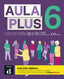 Aula Plus 6 Ed. Hibrida . Libro del Alumno. Aa. Vv. (DIFUSION CENTRO DE INVESTIGACION Y PUBLICACIONES DE IDIOMAS S.L.) 9788419236227